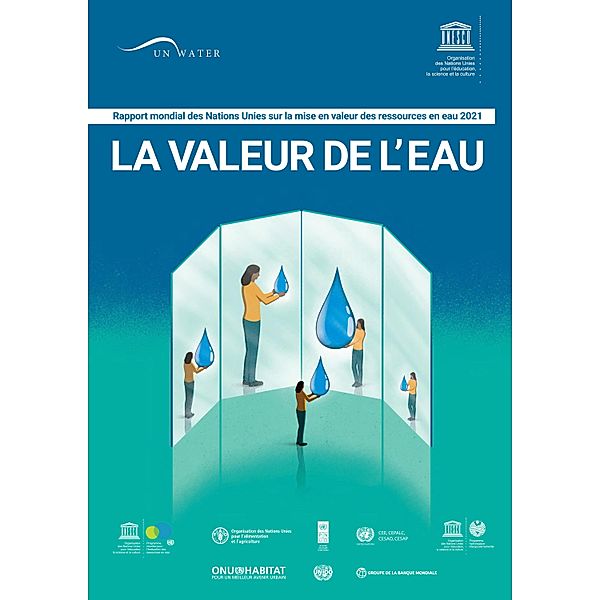 Rapport mondial des Nations Unies sur la mise en valeur des ressources en eau 2021 / Rapport mondial des Nations Unies sur la mise en valeur des ressources en eau