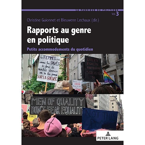 Rapports au genre en politique / La Fabrique du politique Bd.3, Christine Guionnet, Bleuwenn Lechaux