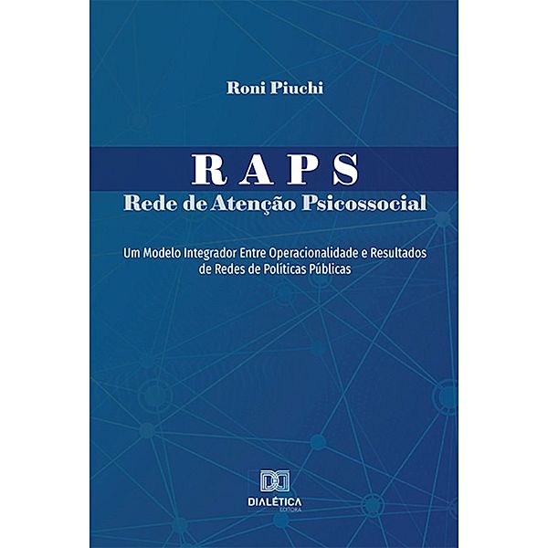 RAPS - Rede de Atenção Psicossocial, Roni Piuchi