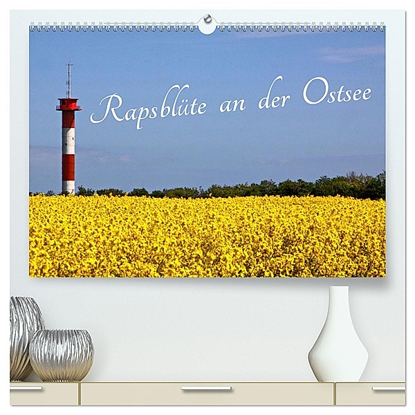 Rapsblüte an der Ostsee (hochwertiger Premium Wandkalender 2025 DIN A2 quer), Kunstdruck in Hochglanz, Calvendo, Rolf Braun