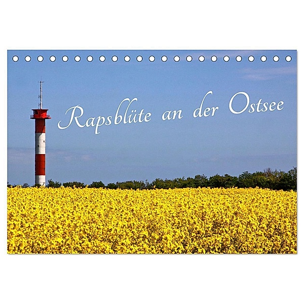 Rapsblüte an der Ostsee (Tischkalender 2024 DIN A5 quer), CALVENDO Monatskalender, Rolf Braun