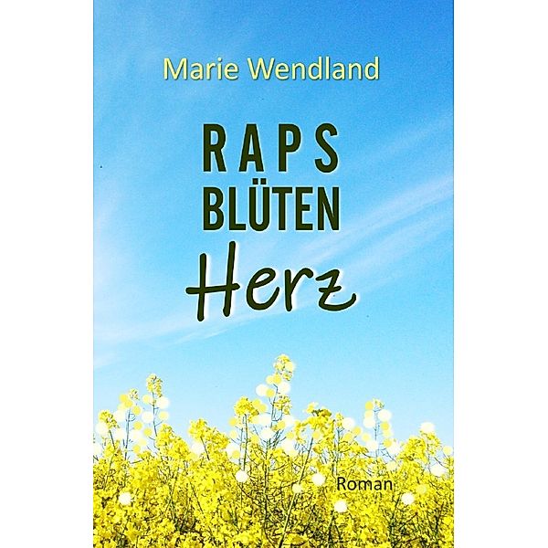 Rapsblütenherz, Marie Wendland