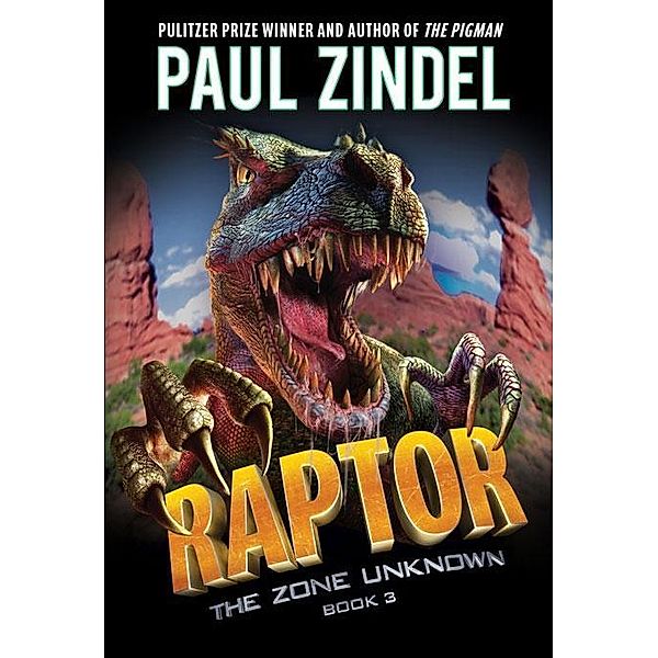 Raptor / The Zone Unknown Bd.3, Paul Zindel