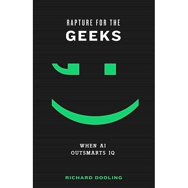 Rapture for the Geeks, Richard Dooling