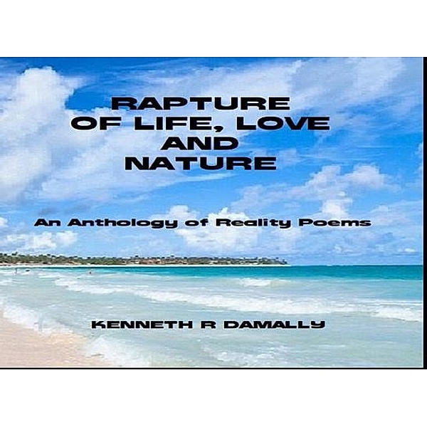 Rapture of Life Love and Nature, Kenneth Damally