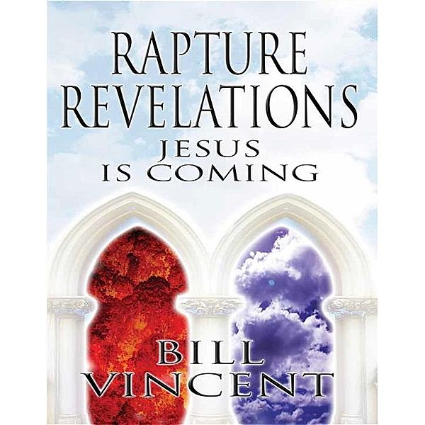 Rapture Revelations, Bill Vincent