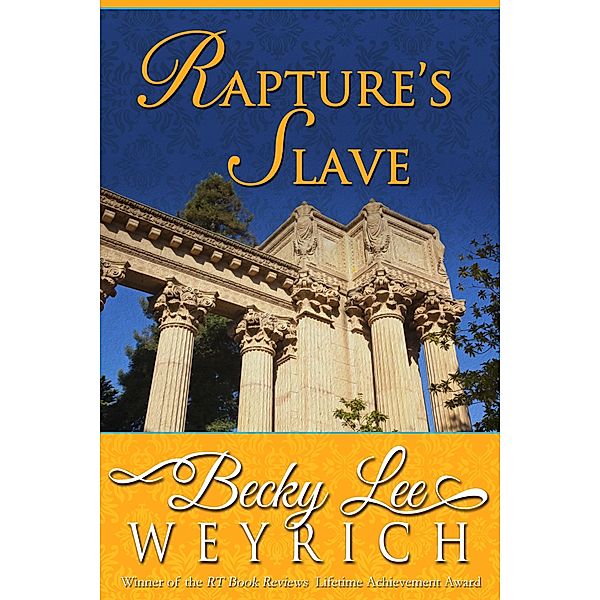 Rapture's Slave, Becky Lee Weyrich