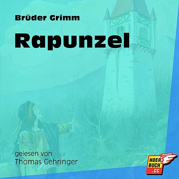 Rapunzel, Die Gebrüder Grimm