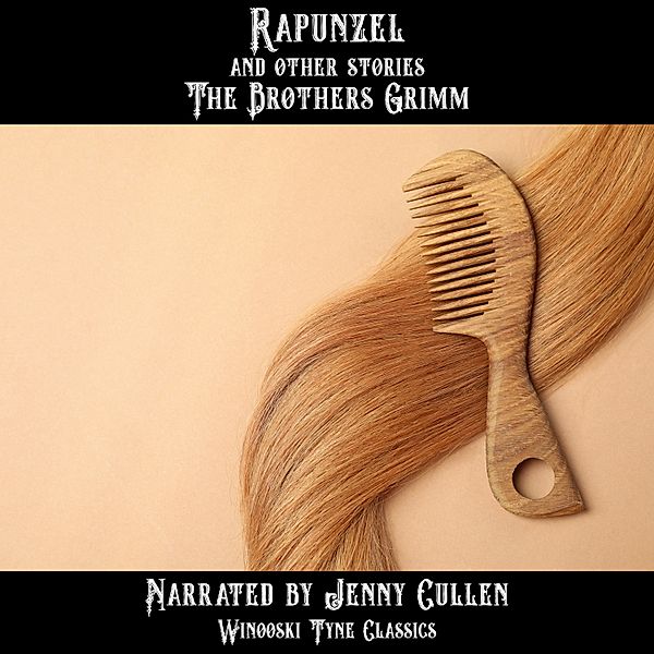 Rapunzel and Other Stories, The Brothers Grimm