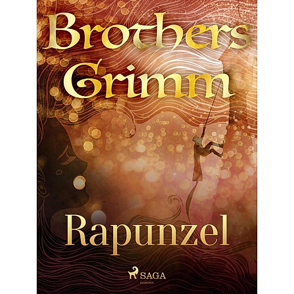 Rapunzel / Grimm's Fairy Tales Bd.12, Brothers Grimm