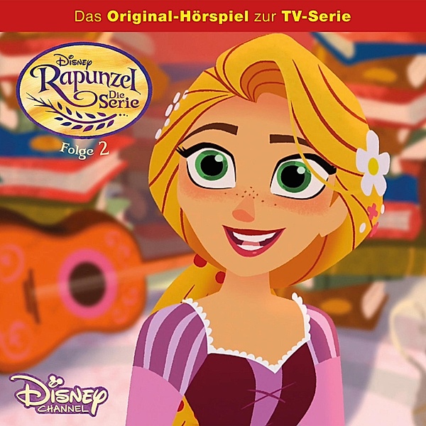 Rapunzel Hörspiel - 2 - 02: Ausbilder Fitzherbert / Der Wettstreit der Mutigen (Disney TV-Serie)