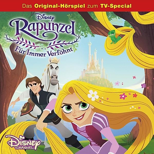 Rapunzel Hörspiel - Rapunzel - Für immer verföhnt (Das Original-Hörspiel zum TV-Special)