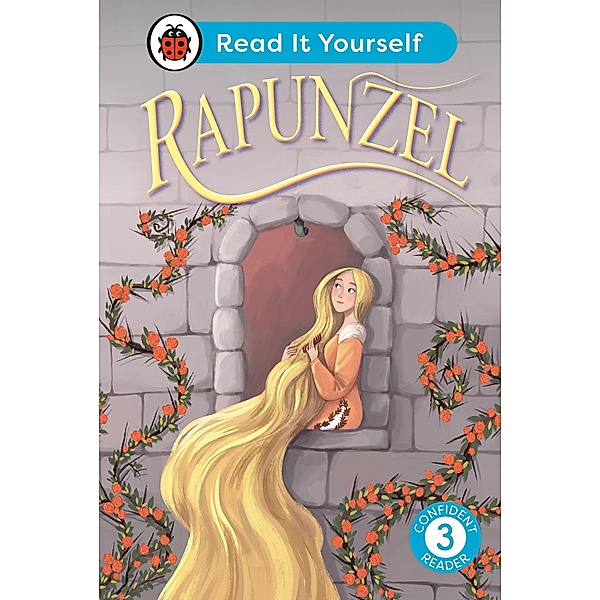 Rapunzel: Read It Yourself - Level 3 Confident Reader / Read It Yourself, Ladybird