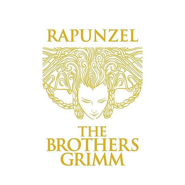 Rapunzel (Unabridged), The Brothers Grimm