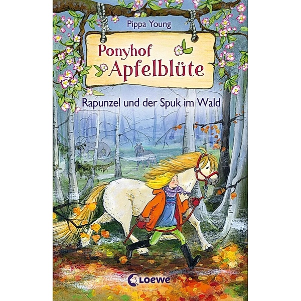 Rapunzel und der Spuk im Wald / Ponyhof Apfelblüte Bd.8, Pippa Young