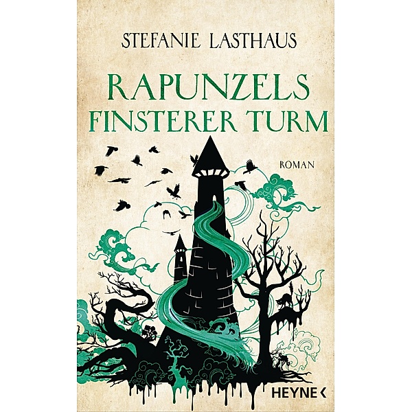 Rapunzels finsterer Turm, Stefanie Lasthaus