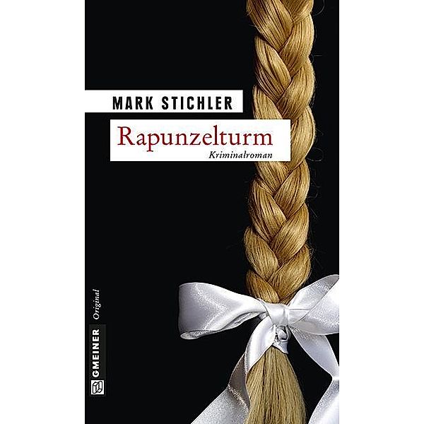 Rapunzelturm / Hauptkommissar Rocco Marino Bd.1, Mark Stichler