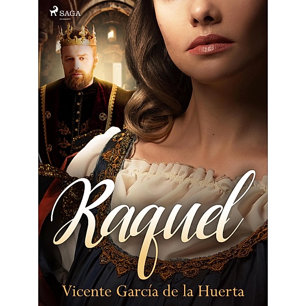 Raquel, Vicente García de la Huerta