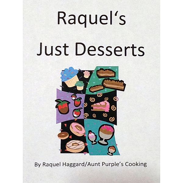 Raquel's Just Desserts, Raquel Haggard