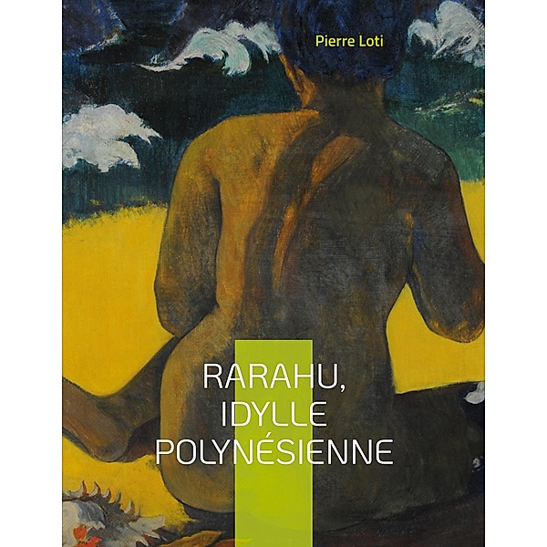 Rarahu, idylle polynésienne, Pierre Loti