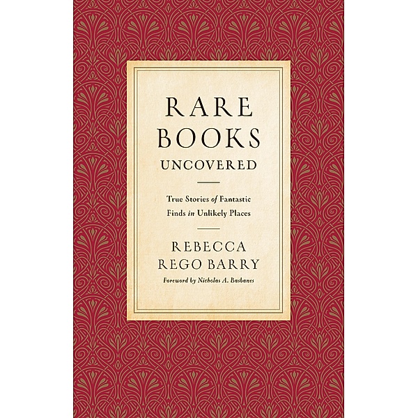 Rare Books Uncovered, Rebecca Rego Barry