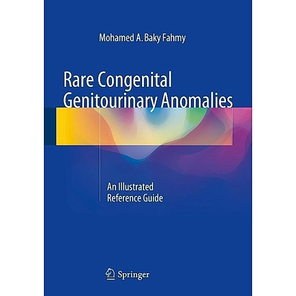 Rare Congenital Genitourinary Anomalies, Mohamed A. Baky Fahmy