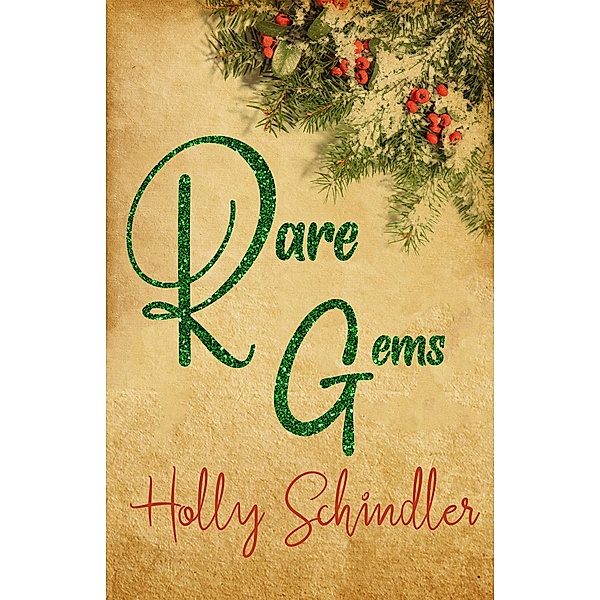 Rare Gems (Ruby's Regulars, #2) / Ruby's Regulars, Holly Schindler