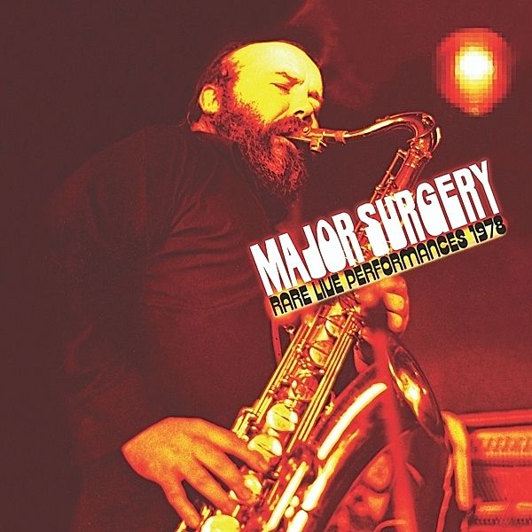 Rare Live Performances 1978, Major Surgery