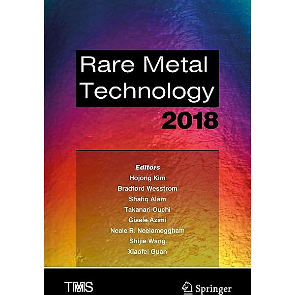 Rare Metal Technology 2018 / The Minerals, Metals & Materials Series