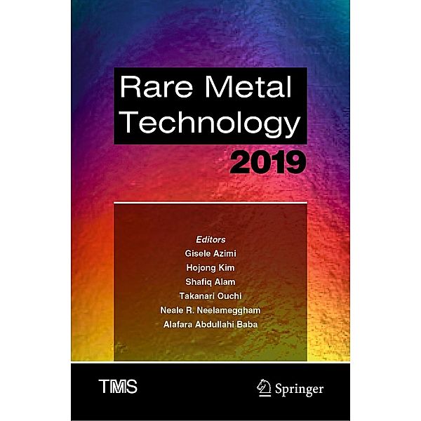 Rare Metal Technology 2019 / The Minerals, Metals & Materials Series