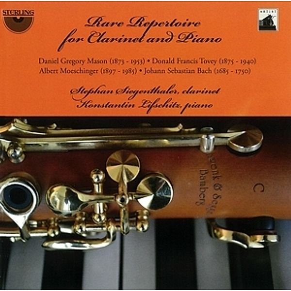Rare Repertoire For Clarinet And Piano, Siegenthalerstephan, Konstantin Lifschitz