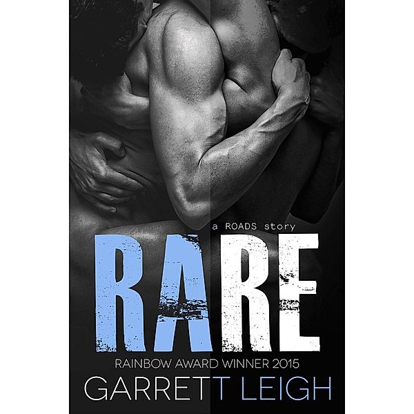 Rare (Roads, #2), Garrett Leigh