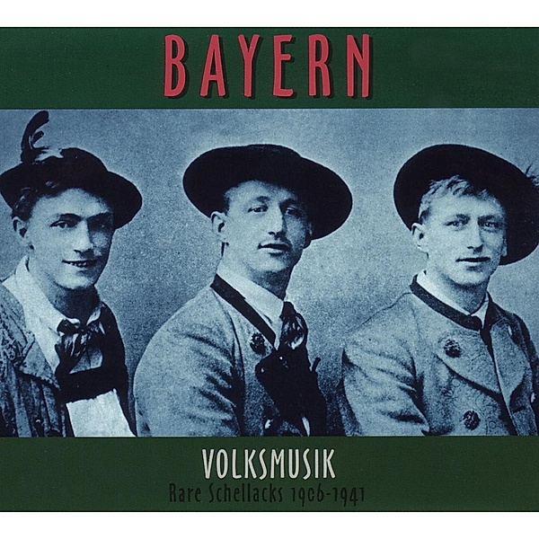 Rare Schellacks-Bayern-Volksmusik 1906-1941, Diverse Interpreten