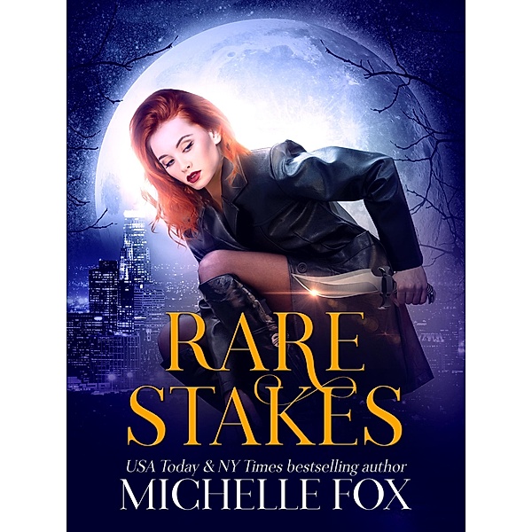 Rare Stakes Urban Fantasy (Immortal Kin, #1) / Immortal Kin, Michelle Fox