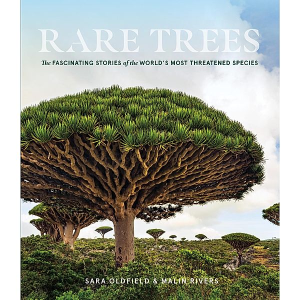 Rare Trees, Sara Oldfield, Malin Rivers