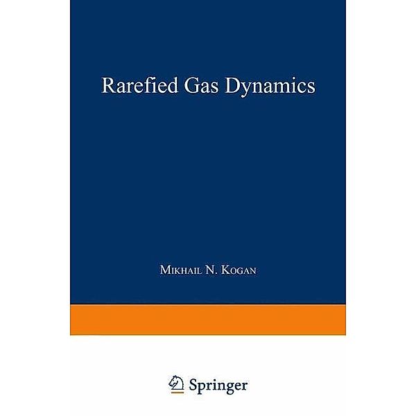 Rarefied Gas Dynamics, Maurice N. Kogan