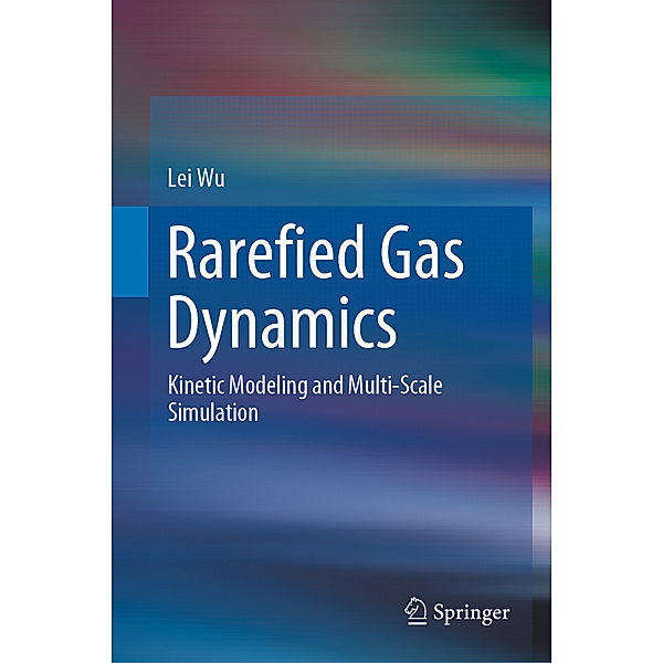 Rarefied Gas Dynamics, Lei Wu