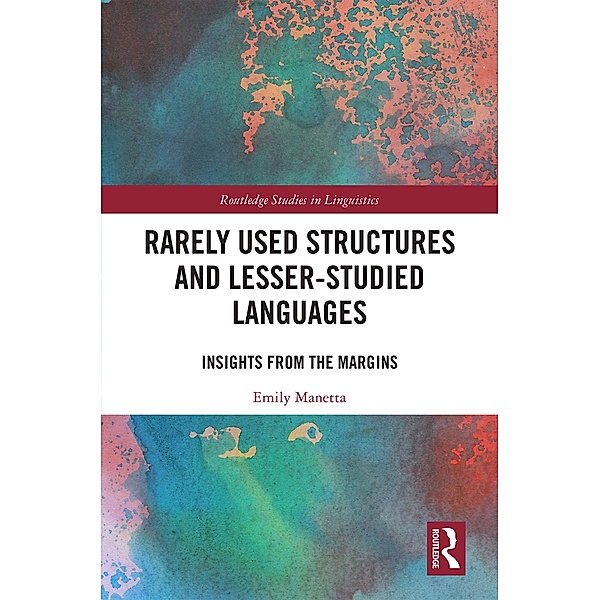 Rarely Used Structures and Lesser-Studied Languages, Emily Manetta
