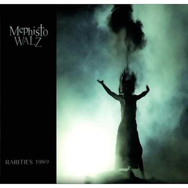 Rarities 1989 Cd, Mephisto Walz
