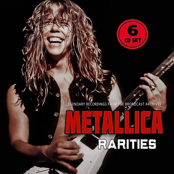 Rarities/Broadcast Archives, Metallica