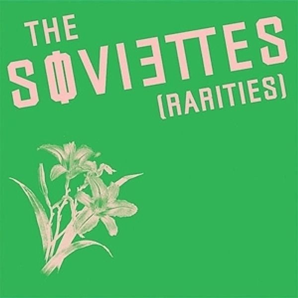 Rarities (Vinyl), The Soviettes