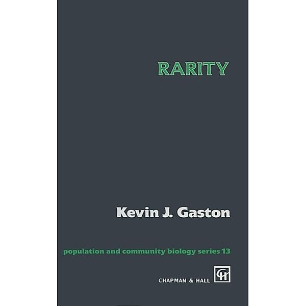 Rarity / Population and Community Biology Series Bd.13, K. J. Gaston