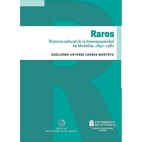 Raros, Guillermo Correa Montoya