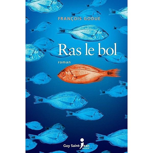 Ras le bol, Godue Francois Godue