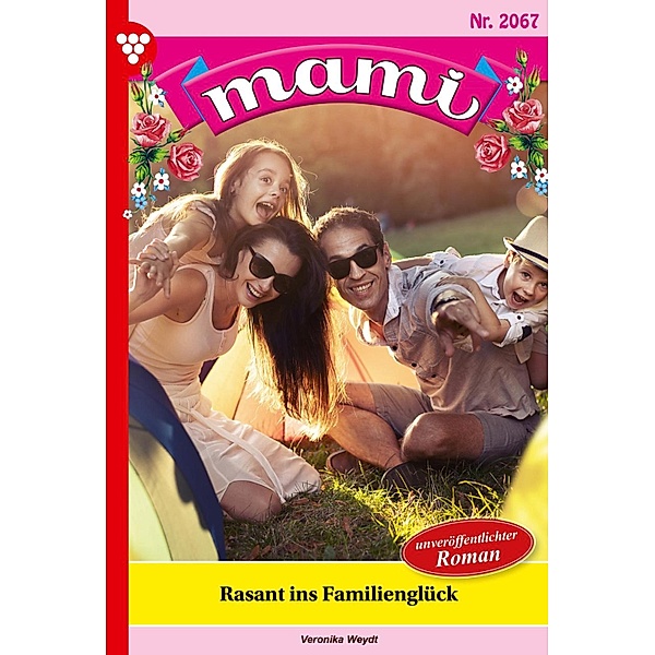 Rasant ins Familienglück / Mami Bd.2067, Veronika Weydt
