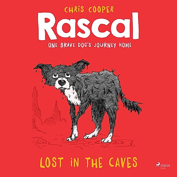 Rascal - 1 - Rascal, 1: Lost in the Caves (Unabridged), Chris Cooper