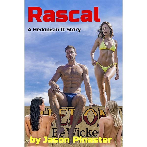 Rascal:  A Hedonism II Story, Jason Pinaster