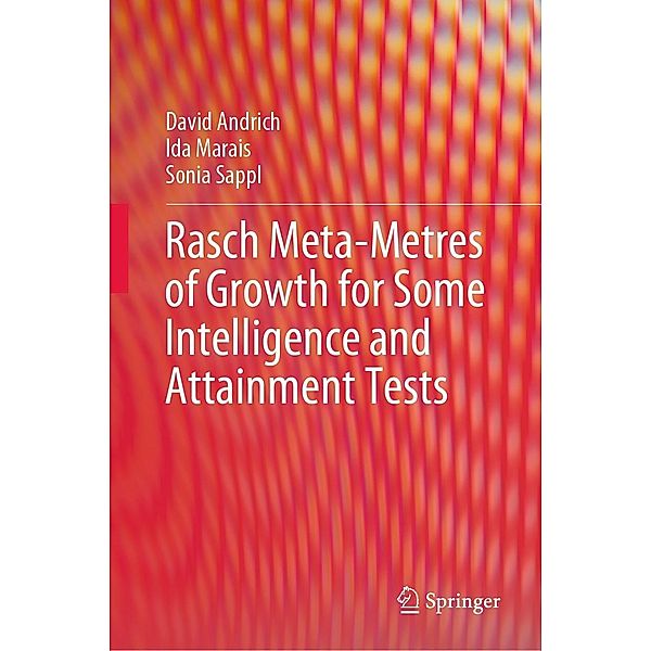 Rasch Meta-Metres of Growth for Some Intelligence and Attainment Tests, David Andrich, Ida Marais, Sonia Sappl