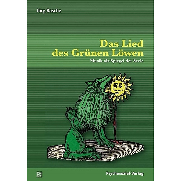 Rasche, J: Lied des Grünen Löwen, Jörg Rasche
