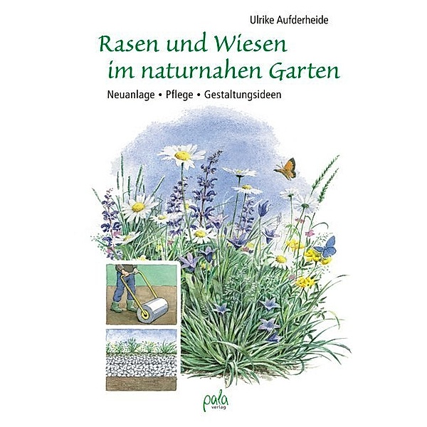 Rasen und Wiesen im naturnahen Garten, Ulrike Aufderheide